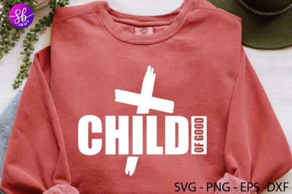 Child of Good Christian Shirt Svg: Perfect for Crafts & Graphics