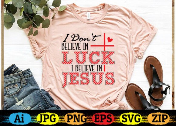 Graphics for Faith: I DON T BELIEVE in LUCK Print Templates