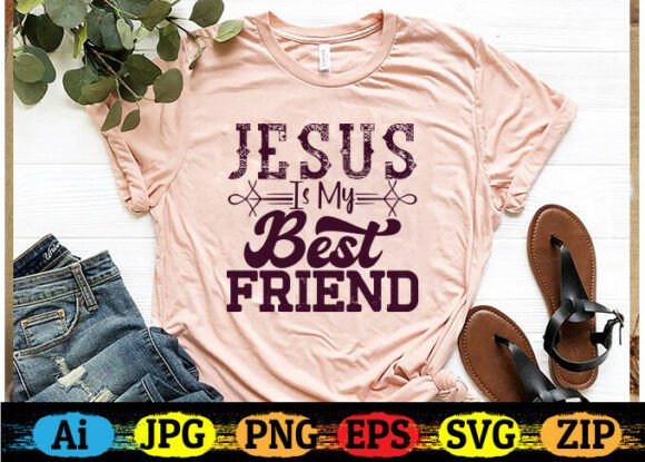 Jesus is My Best Friend T-shirt: A Graphics Gem for Print Templates